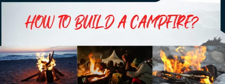 HOW TO BUILD A CAMPFIRE 3