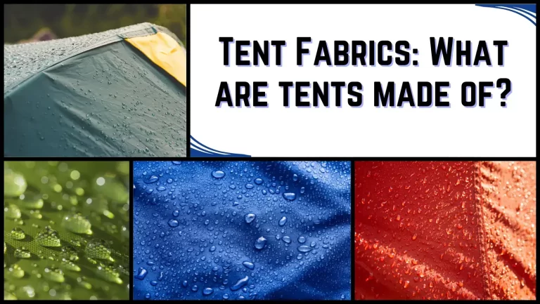 Tent Fabrics What are tents made of