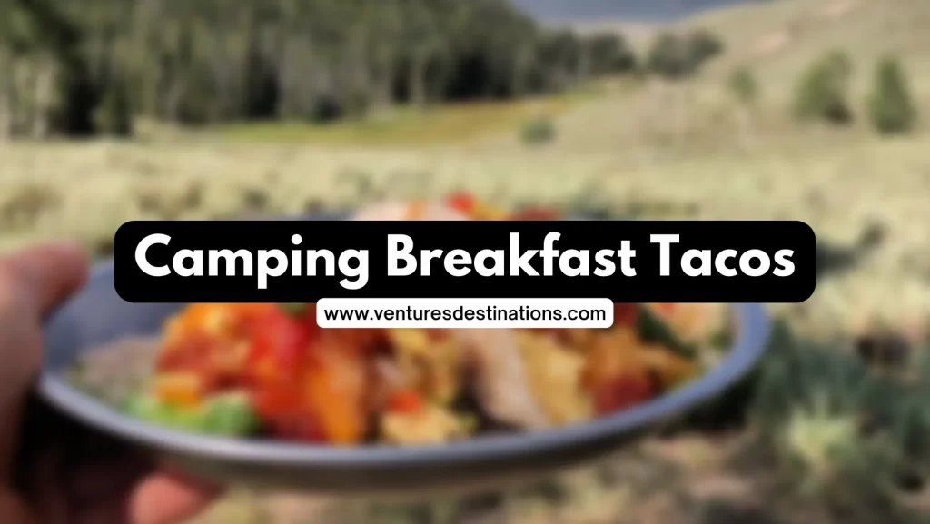 Camping Breakfast Tacos