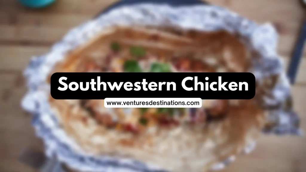 Southwestern Chicken